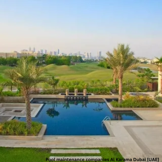 Pool maintenance companies Al Karama